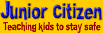 Junior Citizen - teaching kids to stay safe.